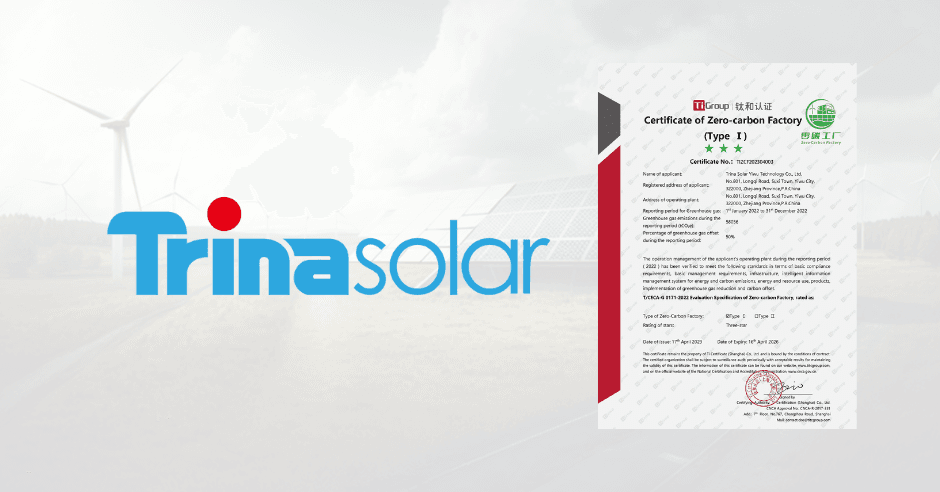 TrinaSolar's Yiwu Factory Achieves Four-Star Zero-Carbon Factory Certification