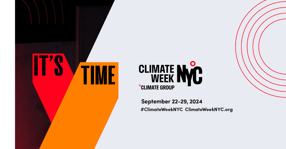 Climate Week NYC 2024: It’s Time